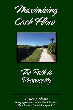 Front cover, green background with country path photo in center, Bruce Share author of Maximizing Cash Flow
